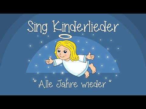 Alle Jahre wieder - Weihnachtslieder zum Mitsingen | Sing Kinderlieder